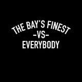 TBF: The Bays Finest VS Everybody